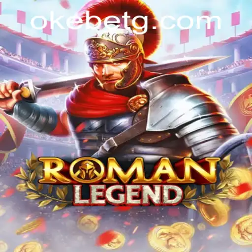 RomanLegend: The Ultimate Gaming Experience with Okebet