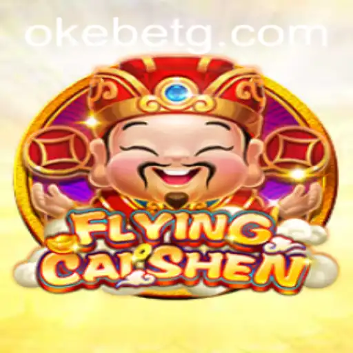 Exploring the Thrills of FlyingCaiShen with Okebet