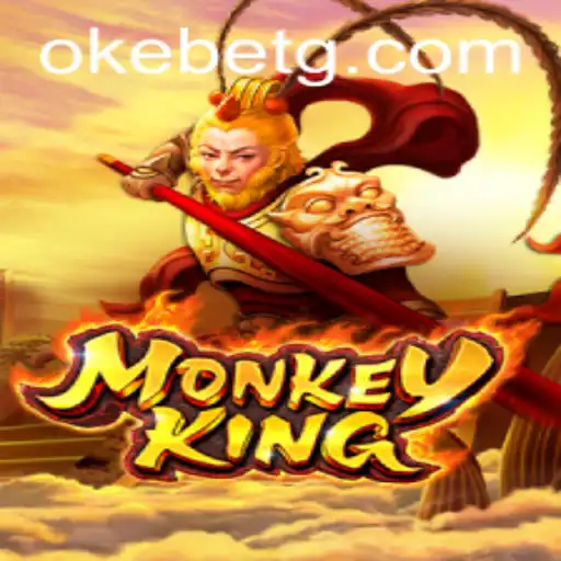 Explore the Exciting World of MonkeyKing with Okebet