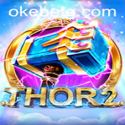 Exploring Thor2: An Epic Journey in the World of Okebet